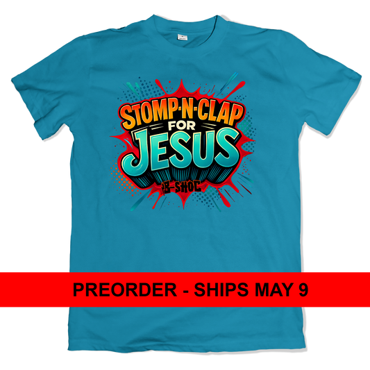 Stomp-n-Clap for Jesus - T-Shirt